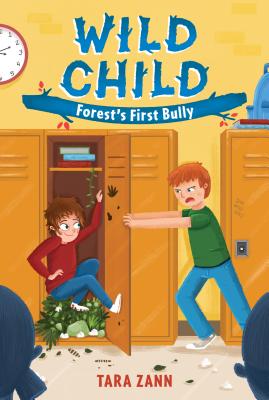 Wild Child: Forest's First Bully - Tara Zann