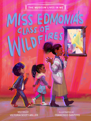 Miss Edmonia's Class of Wildfires - Victoria Scott-miller