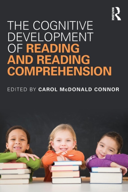 The Cognitive Development of Reading and Reading Comprehension - Carol Mcdonald Connor