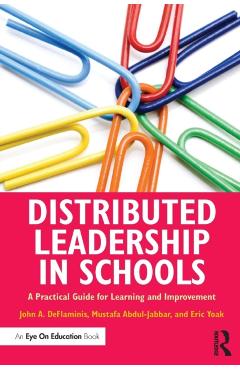 Coperta cărții 'Distributed Leadership in Schools: A Practical Guide for Learning and Improvement - John A. Deflaminis'