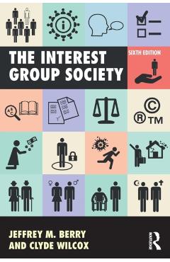 Poza produsului The Interest Group Society - Jeffrey M. Berry