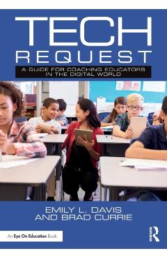 Coperta cărții 'Tech Request: A Guide for Coaching Educators in the Digital World - Emily Davis'