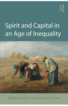 Coperta cărții 'Spirit and Capital in an Age of Inequality - Robert P. Jones'