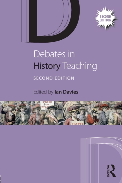 Debates in History Teaching - Ian Davies
