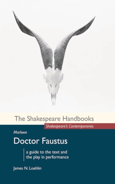 Marlowe: Doctor Faustus - James N. Loehlin