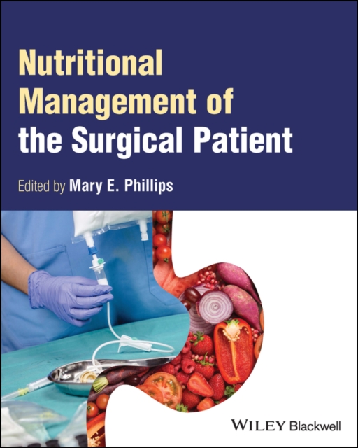 Nutritional Management of the Surgical Patient - Mary E. Phillips