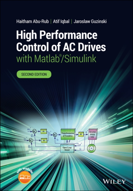 High Performance Control of AC Drives with Matlab/Simulink - Haitham Abu-rub