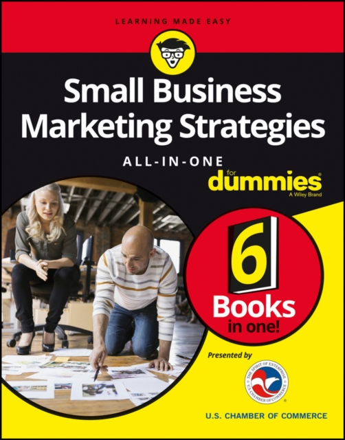 Small Business Marketing Strategies, All-In-One For Dummies - Us Chamber Of Commerce