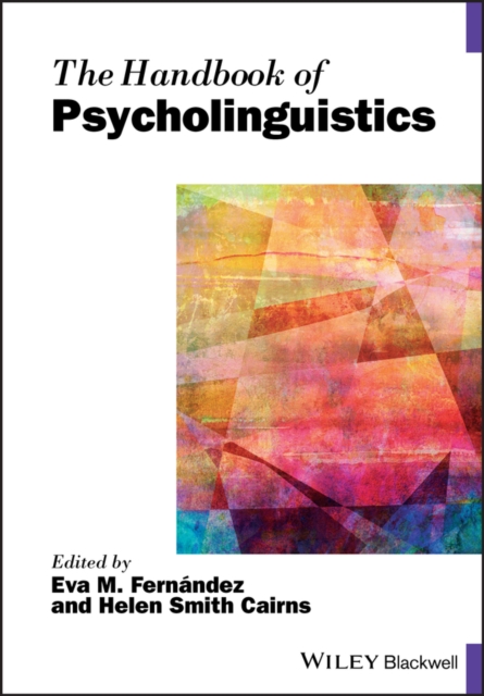 The Handbook of Psycholinguistics - Eva M. Fernández