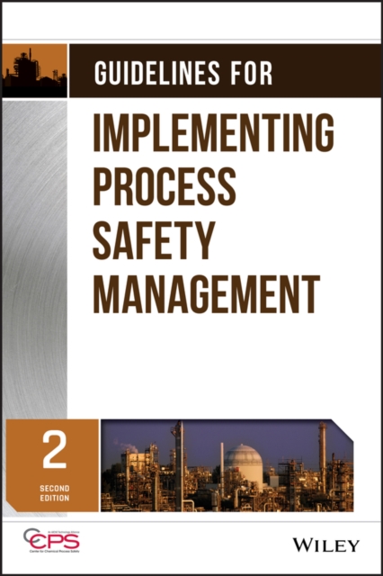 Guidelines for Implementing Process Safety Management - Center For Chemical Process Safety (ccps
