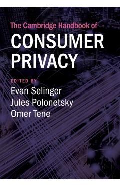 Coperta cărții 'The Cambridge Handbook of Consumer Privacy - Evan Selinger'