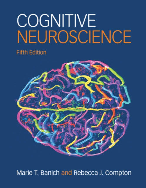 Cognitive Neuroscience - Marie T. Banich