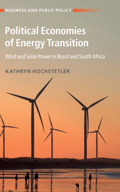 Political Economies of Energy Transition - Kathryn Hochstetler