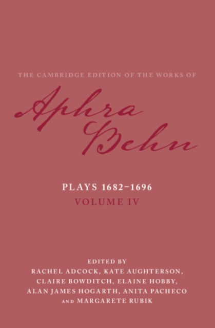 Plays 1682-1696: Volume 4, the Plays 1682-1696 - Aphra Behn