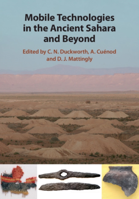 Mobile Technologies in the Ancient Sahara and Beyond - C. N. Duckworth