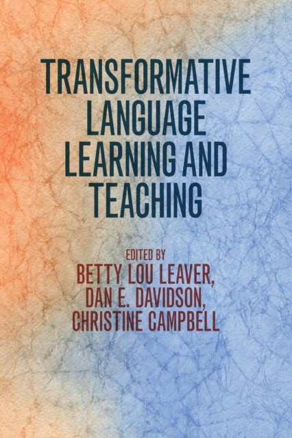 Transformative Language Learning and Teaching - Betty Lou Leaver