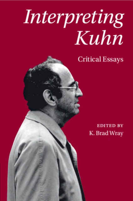 Interpreting Kuhn - K. Brad Wray