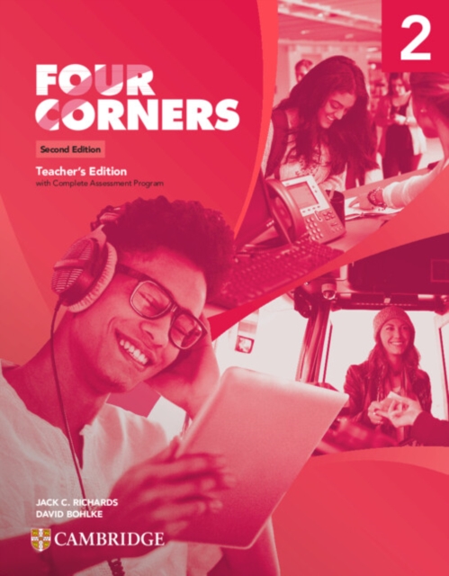 Four Corners Level 2 Teacher's Edition with Complete Assessment Program - Jack C. Richards