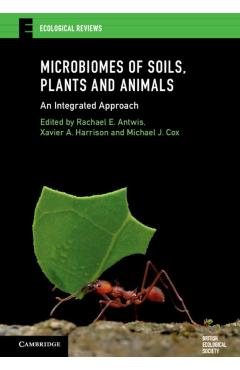 Poza produsului Microbiomes of Soils, Plants and Animals: An Integrated Approach - Rachael E. Antwis