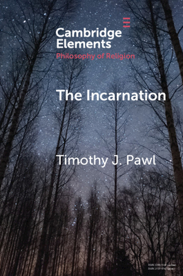 The Incarnation - Timothy J. Pawl