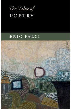 Coperta cărții 'The Value of Poetry - Eric Falci'