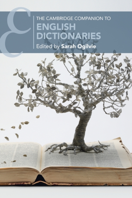 The Cambridge Companion to English Dictionaries - Sarah Ogilvie