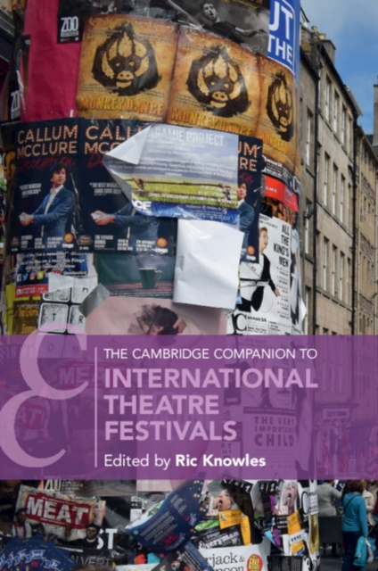 The Cambridge Companion to International Theatre Festivals - Ric Knowles