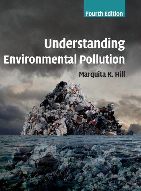 Understanding Environmental Pollution - Marquita K. Hill