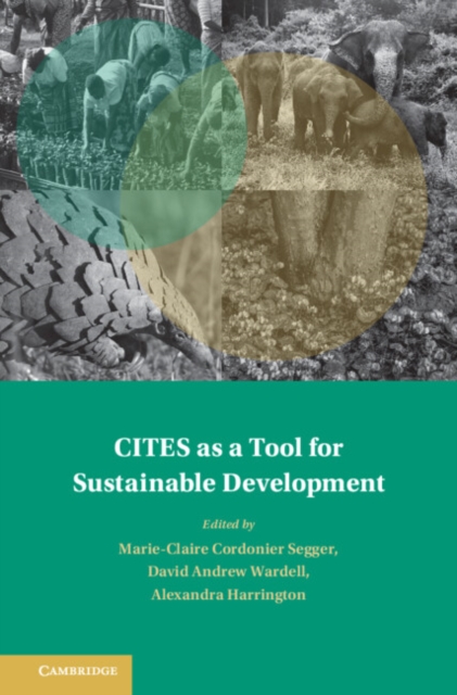 CITES as a Tool for Sustainable Development - Marie-claire Cordonier Segger