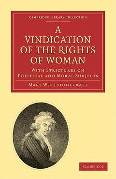 Coperta cărții 'A Vindication of the Rights of Woman: With Strictures on Political and Moral Subjects - Mary Wollstonecraft'