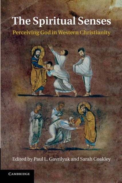 The Spiritual Senses: Perceiving God in Western Christianity - Paul L. Gavrilyuk