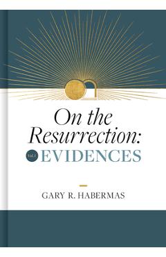 Poza produsului On the Resurrection, Volume 1: Evidences Volume 1 - Gary Habermas
