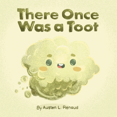 There Once Was a Toot - Austen L. Renaud