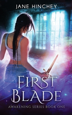 First Blade - Jane Hinchey