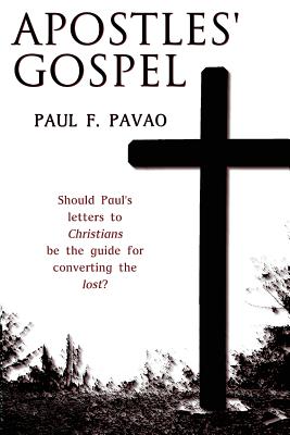Coperta cărții 'The Apostles' Gospel - Paul Pavao'