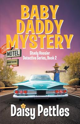 Baby Daddy Mystery - Daisy Pettles