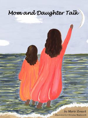 Mom and Daughter Talk - Marie Zenack