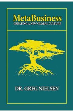 Coperta cărții 'MetaBusines: Creating a New Global Culture - Greg Nielsen'