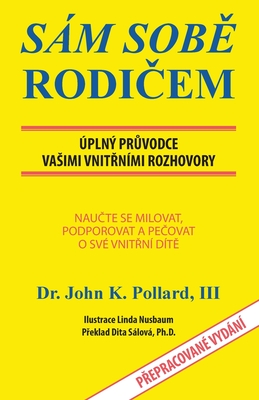 Sám SobĚ RodiČem: Úplný PrŮvodce Vasimi VnitŘními Rozhovory - John Pollard