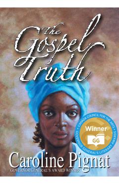Coperta cărții 'The Gospel Truth - Caroline Pignat'