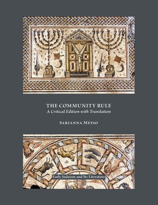 The Community Rule: A Critical Edition with Translation - Sarianna Metso
