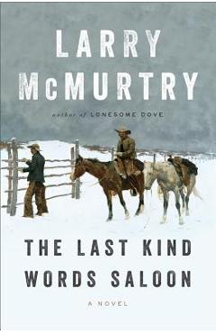 Coperta cărții 'The Last Kind Words Saloon - Larry Mcmurtry'