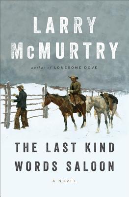 Coperta cărții 'The Last Kind Words Saloon - Larry Mcmurtry'