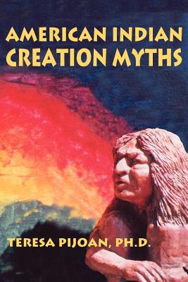 American Indian Creation Myths - Teresa Pijoan
