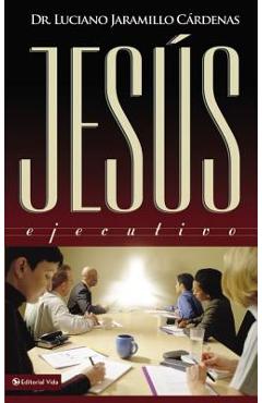 Coperta cărții 'Jesús Ejecutivo - Luciano Jaramillo'
