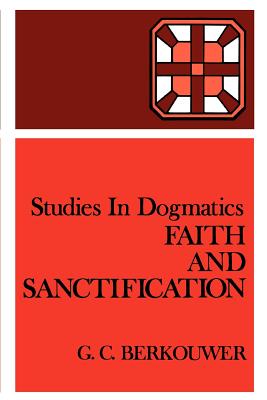 Coperta cărții 'Faith and Sanctification - G. C. Berkouwer'