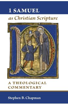 Coperta cărții '1 Samuel as Christian Scripture: A Theological Commentary - Stephen B. Chapman'