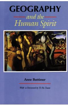 Poza produsului Geography and the Human Spirit - Anne Buttimer