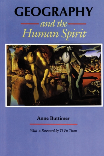 Geography and the Human Spirit - Anne Buttimer