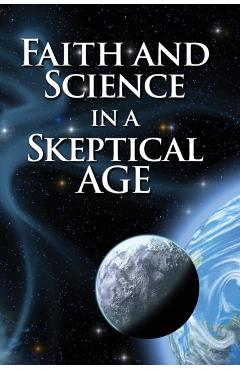 Coperta cărții 'Faith and Science in a Skeptical Age - Jesse Yow'